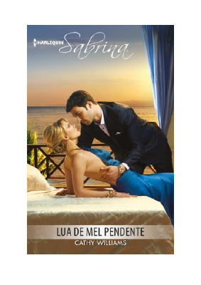 Baixar Lua de mel pendente PDF Grátis - Cathy Williams.pdf
